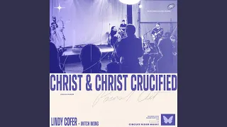 Christ And Christ Crucified (Live)