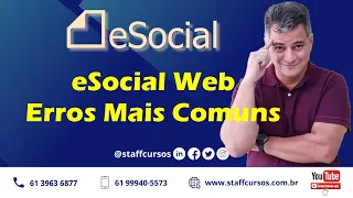 eSocialWeb - Erros Mais Comuns #esocial #staffcursos