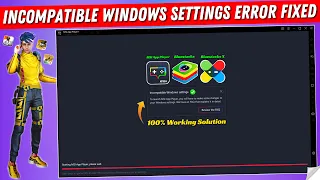 How to Solve MSi App Player / BlueStacks incompatible Windows Settings Error Problem