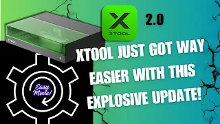 xTool Machines Now have an EASY MODE!