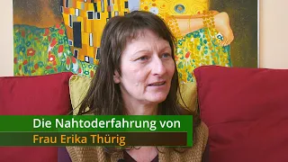 The Near Death Experience of Ms. Erika Thürig