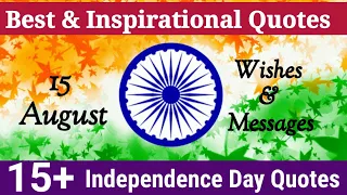 15+Best Independence Day Quotes /Independence Day Quotes,Messages &  Best wishes/ Har Ghar Tiranga