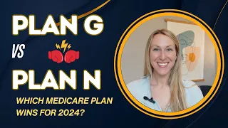 Medicare Plan G vs Plan N (New Info!)