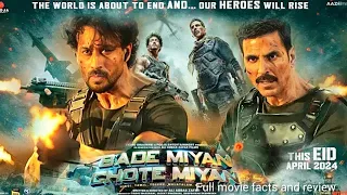 Bade Miya Chhote Miyan New 2024 Released HD Facts And Review | Akshay Kumar | Tiger Shroff |