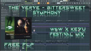 The Verve - Bittersweet Symphony (W&W x KEVU Festival Mix) - FULL FL STUDIO REMAKE