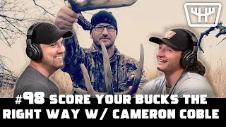 Score Your Bucks the Right Way w/ Cameron Coble | HUNTR Podcast #98