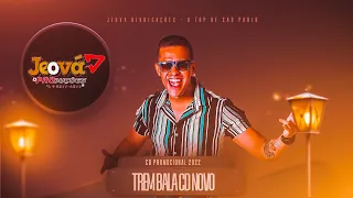 TREM BALA CD 2022 NOVO | TREM BALA CD 2022 [CD COMPLETO]