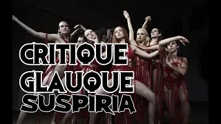 La Critique Glauque #55 : Suspiria (2018) - Laisse la Mère prendre soin de toi !