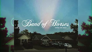 Band of Horses - Things Are Great (Album)