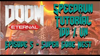 Doom Eternal - 100% UN Speedrun tutorial - Episode 5: Super Gore Nest