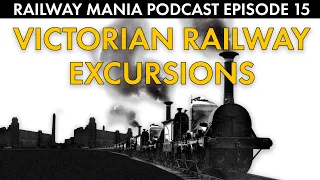 Monster Trains and Cheap Trips - Railway Mania PODCAST #15