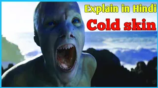 Cold Skin Movie Explain in Hindi//Hollywood Explain in Hindi//Movie Explanation