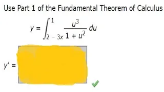 Use Part 1 of the Fundamental Theorem of Calculus to find the derivative of function.y=1u31+u2du2−3x