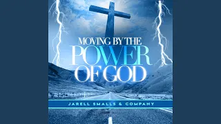 Moving By The Power Of God