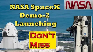 NASA SpaceX Landmark mission DEMO-2 | DEMO-2 Launching Explained | SpaceX Crew Dragon Launch