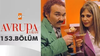 Avrupa Yakası 153. Bölüm - atv