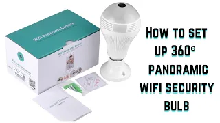 How to set up  360° panoramic WiFi security camera bulb #spycamerabulb