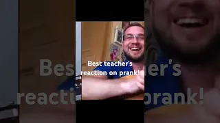 Best teacher's reaction on prank! #shorts