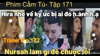 Tập 171-Phim Cầm Tù- Trailer 172- Ký ức bị H.ÀNH H.Ạ RỈ RẢ trong tâm trí Hira #shorts #movie #video