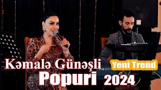 Kemale Gunesli - Popuri Yeni Trend 2024