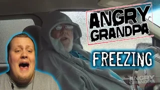 ANGRY GRANDPA'S FREEZING!! REACTION!!!