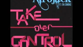 Afrojack ft Eva Simons   Take Over Control (Official Radio Mix).