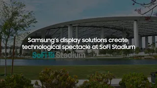 Display Solutions: Case Study - SoFi Stadium | Samsung