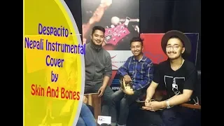 Despacito - Nepali Instrumental Cover by Skin And Bones.