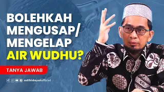 Hukum Mengusap/ Mengelap air wudhu. - Ustadz Adi Hidayat