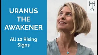 URANUS THE AWAKENER: ALL 12 RISING SIGNS