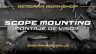 Bergara Workshop - Scope Mounting