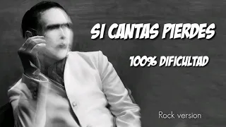 Si cantas Pierdes / Rock Version/ 100% dificultad