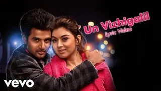 Maan Karate - Un Vizhigalil Lyric | Anirudh, Shruti Haasan