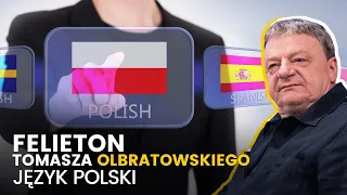 Język polski - (07.05.2024) Felieton Tomasza Olbratowskiego