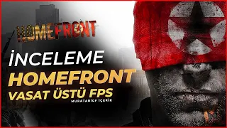 İNCELEME | HOMEFRONT (KISA SÜREN VASAT ÜSTÜ OYUN)