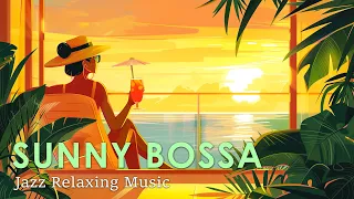 Bossa Sunny Haven ~ Brazilian Bossa Nova For a Smooth Relax ~ May Bossa Nova Jazz