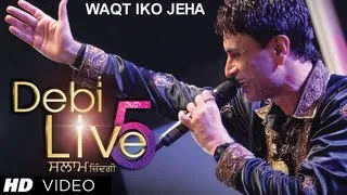 Waqt Iko Jeha Song Debi Makhsoospuri | Salaam Zindagi - Debi Live 5