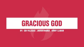 Goi Villegas. Jueren Nabua. Kirby Llaban - GRACIOUS GOD