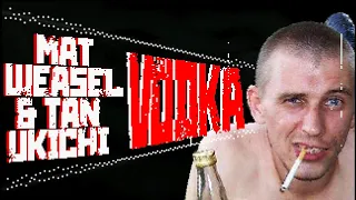 Mat Weasel Busters & Tanukichi - Vodka (Official Video)