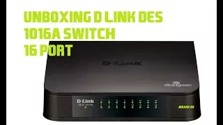 unboxing D-Link DES  1016A switch 16 port