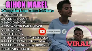 GIHON MAREL JANJI PUTIH BALE PULANG II   Kumpulan Lagu Timur Terbaru & Terpopuler