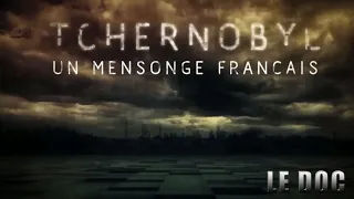 Tchernobyl un mensonge français VF