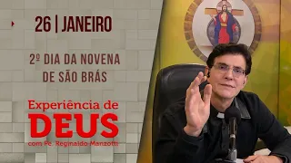 Experiência de Deus | 26/01/24 | 2º DIA DA NOVENA DE SÃO BRÁS | @PadreManzottiOficial