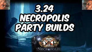 [POE] Necropolis Party Builds 3.24