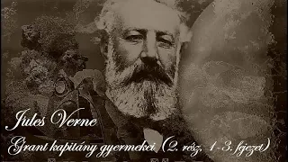 Jules Verne: Grant kapitány gyermekei (2. rész, 1-3. fejezet)