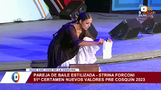 Gimena Strina & Matías Gabriel Forconi - Pareja Baile Estilizada - Domingo 8 Enero Pre Cosquín 2023