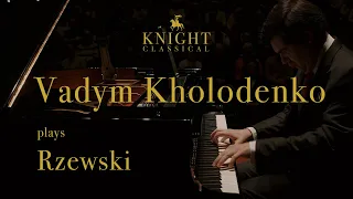 Kholodenko plays Rzewski: The People United Will Never Be Defeated! (London, 2024)