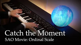 Catch the Moment - Sword Art Online Movie: Ordinal Scale [Piano] / LiSA