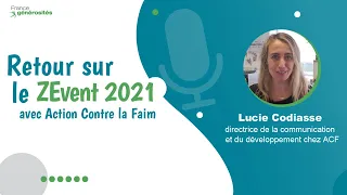 Retour sur le ZEvent 2021 avec Lucie Codiasse d'Action Contre la Faim 🎙