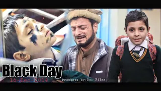 APS Attack | 16th Dec 2014 | Black Day Short Film 2021 | By Our Films